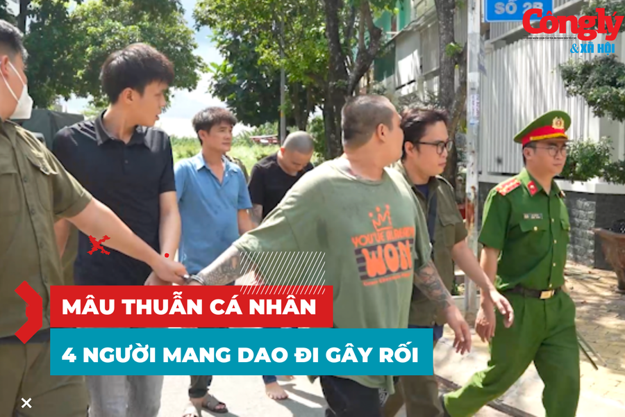 Mang hung khí đến nhà dân gây rối, 4 đối tượng bị giữ khẩn cấp