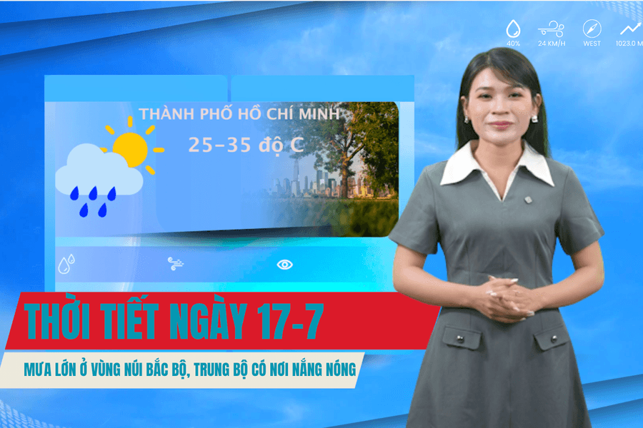 Thời tiết ngày 17/7: Mưa lớn ở vùng núi Bắc bộ, Trung bộ có nơi nắng nóng