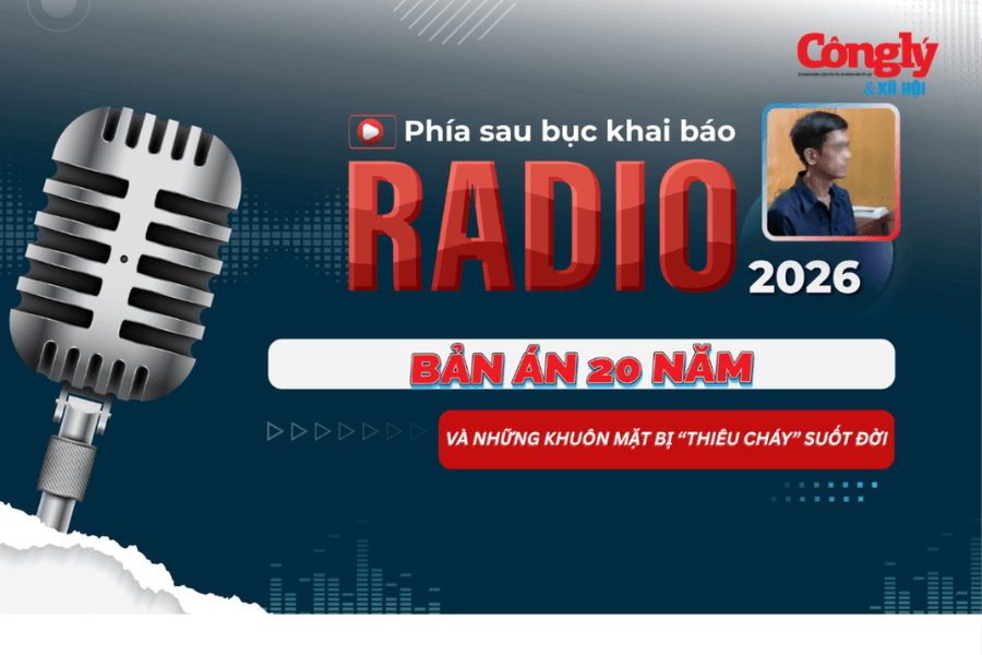 Radio Phía sau bục khai báo: Bản án 20 năm và những khuôn mặt bị “thiêu cháy” suốt đời