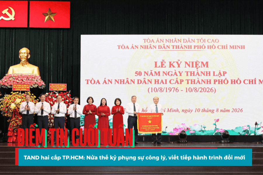 Điểm tin cuối tuần: TAND hai cấp TP.HCM: Nửa thế kỷ phụng sự công lý, viết tiếp hành trình đổi mới