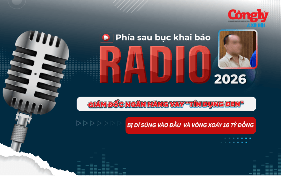 Radio Phía sau bục khai báo: Giám đốc ngân hàng vay “tín dụng đen” bị dí súng vào đầu và vòng xoáy 16 tỷ đồng
