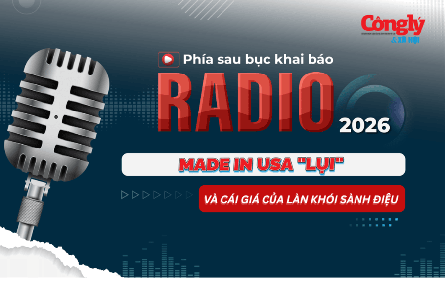 Radio Phía sau bục khai báo: Made in USA “lụi” và cái giá của làn khói sành điệu